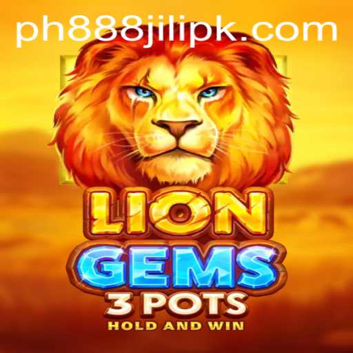 LionGems3pots: Unveiling the Exciting World of PH888 JILI